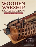 Cover: Wooden Warship Construction - Seaforth Publishing