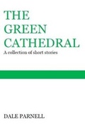 Cover: The Green Cathedral - Dale Parnell