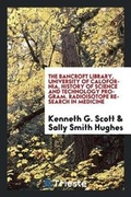Cover: The Bancroft Library, University of Calofornia, History of Science and Technology Program. Radioisotope Research in Medicine - Trieste Publishing