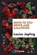 Cover: Hints to Students and Amateurs - Trieste Publishing