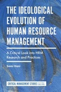 Cover: The Ideological Evolution of Human Resource Management - Emerald Publishing Limited