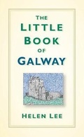 Cover: The Little Book of Galway - Nonsuch Publishing