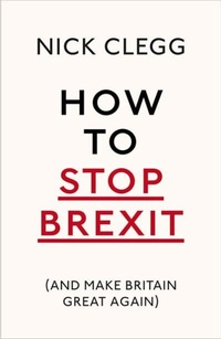 Enlarge image Cover: How To Stop Brexit (And Make Britain Great Again) - The Bodley Head Ltd