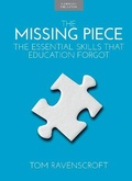 Cover: The Missing Piece: The Essential Skills that Education Forgot - John Catt Educational Ltd
