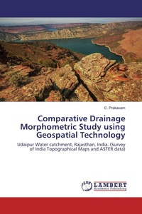 Enlarge image Cover: Comparative Drainage Morphometric Study using Geospatial Technology - LAP Lambert Academic Publishing