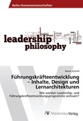 Cover: F&uuml;hrungskr&auml;fteentwicklung - Inhalte, Design und Lernarchitekturen - AV Akademikerverlag