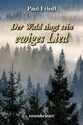 Cover: Der Wald singt sein ewiges Lied - Rosenheimer Verlagshaus