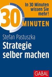 Bild vergrößern Bild: 30 Minuten Strategie selber machen - GABAL