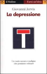Abbildung von: La depressione - Farsi un'idea;Il Mulino