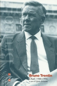 Abbildung von: Bruno Trentin. Diari 1988-1994 - Saggi;Futura Editrice