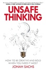 Cover: Unsafe Thinking: How to be Creative and Bold When You Need It Most - Cornerstone Digital