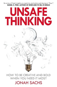 Enlarge image Cover: Unsafe Thinking: How to be Creative and Bold When You Need It Most - Cornerstone Digital