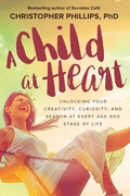 Cover: A Child at Heart - Skyhorse Publishing