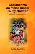 Cover: Aziz Nesin - An meine Kinder /&Ccedil;ocuklarıma /To my children - Lutz, Hellmut, u. Nevin Lutz