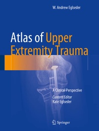 Abbildung von: Atlas of Upper Extremity Trauma - Springer