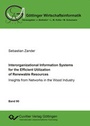 Cover: Interorganizational Information Systems for the Efficient Utilization of Renewable Resources - Cuvillier Verlag