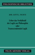 Cover: &Uuml;ber das Verh&auml;ltniss der Logik zur Philosophie oder Transscendentale Logik - Meiner