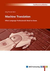 Abbildung von: Machine Translation - BDÜ Weiterbildungs- und Fachverlagsgesellschaft mbH