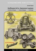 Cover: Hoffmann & Co. Hannover-Laatzen Stra&szlig;enschlepper, Ackerschlepper, Anh&auml;nger - Schwungrad-Verlag