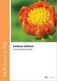Abbildung von: OCR Level 2 ITQ - Unit 19 - Database Software Using Microsoft Access 2013 - CiA Training Ltd