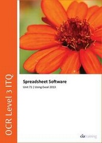 Abbildung von: OCR Level 3 Itq - Unit 71 - Spreadsheet Software Using Microsoft Excel 2013 - CiA Training Ltd