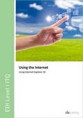 Cover: EDI Level 1 ITQ - Using the Internet Using Internet Explorer 10 - CiA Training Ltd