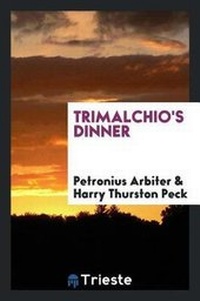 Enlarge image Cover: Trimalchio's Dinner - Trieste Publishing
