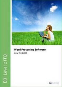 Abbildung von: EDI Level 1 Itq - Word Processing Software Using Word 2013 - CiA Training Ltd