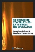 Cover: Sir Roger de Coverley - Trieste Publishing