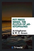Cover: Pitt Press Series. the Plutus of Aristophanes - Trieste Publishing