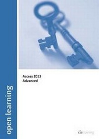 Abbildung von: Advanced Open Learning Guide for Access 2013 - CiA Training Ltd