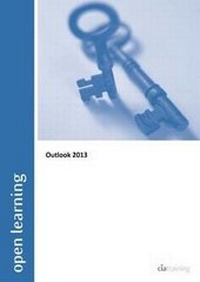 Abbildung von: Open Learning Guide for Outlook 2013 - CiA Training Ltd