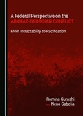Cover: A Federal Perspective on the Abkhaz-Georgian Conflict - Cambridge Scholars Publishing