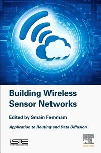 Enlarge image Cover: Building Wireless Sensor Networks - ISTE Press - Elsevier