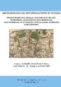 Cover: Archaeological Investigations in Sussex: Prehistoric and Roman Features in Selsey, Worthing, Angmering and Horsham, and Medieval Occupation in Hailsham, Horsham and Crawley - TVAS Press