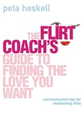 Cover: The Flirt Coach's Guide to Finding the Love You Want - Element Books