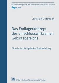 Abbildung von: Das Endlagerkonzept des einschlusswirksamen Gebirgsbereichs - Berliner Wissenschafts-Verlag