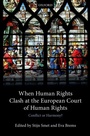 Cover: When Human Rights Clash at the European Court of Human Rights - OUP eBook