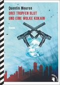 Cover: Drei Tropfen Blut und eine Wolke Kokain - Bilger, R