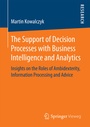 Cover: The Support of Decision Processes with Business Intelligence and Analytics - Springer Vieweg