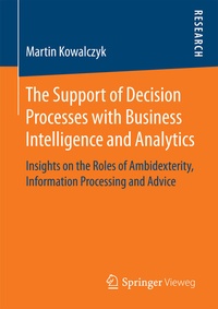 Enlarge image Cover: The Support of Decision Processes with Business Intelligence and Analytics - Springer Vieweg