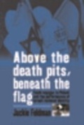 Cover: Above the Death Pits, Beneath the Flag - Berghahn Books