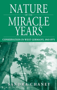 Abbildung von: Nature of the Miracle Years - Berghahn Books