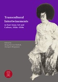 Cover: Transcultural Intertwinements in East Asian Art and Culture, 1920s-1950s - VDG Weimar - Verlag und Datenbank f&uuml;r Geisteswissenschaften