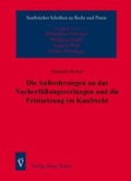 Cover: Die Anforderungen an das Nacherf&uuml;llungsverlangen und die Fristsetzung im Kaufrecht - Alma Mater