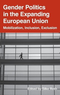 Enlarge image Cover: Gender Politics in the Expanding European Union - Berghahn Books