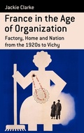 Cover: France in the Age of Organization - Berghahn Books