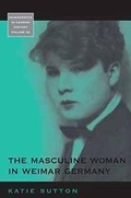 Cover: The Masculine Woman in Weimar Germany - Berghahn Books