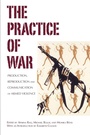 Cover: The Practice of War - Berghahn Books