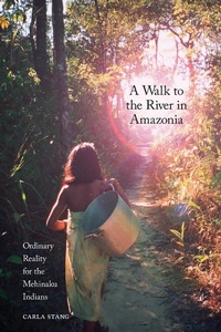 Abbildung von: A Walk to the River in Amazonia - Berghahn Books